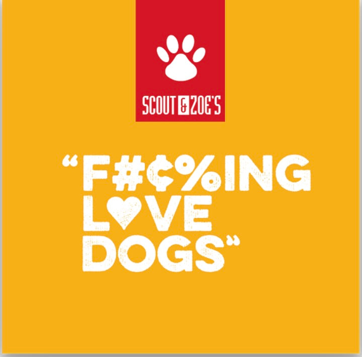 3" Yellow sticker with Scout & Zoe's logo that reads Fucking Love Dogs
